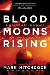 Blood Moons Rising: Bible Prophecy, – Paperback, by Hitchcock Mark – Very Good