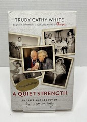 A Quiet Strength Life Of Jeannette M. Cathy SIGNED Trudy Cathy White Chick-fil-A