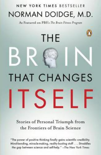 The Brain That Changes Itself: Stories of Personal Triumph from the Frontiers…