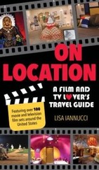 On Location: A Film and TV Lovers Travel Guide – Paperback – GOOD
