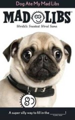 Dog Ate My Mad Libs – Paperback By Price Stern Sloan – VERY GOOD