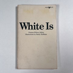 White Is 1970 Preston Wilcox Grove Press Paperback Book Sandy Huffaker