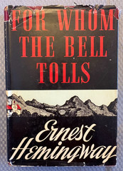 For Whom the Bell Tolls – Ernest Hemingway – 1940 – BCE – hc/dj