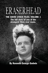 Kenneth George Godwin Eraserhead, The David Lynch Files (Hardback)