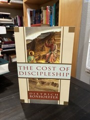 The Cost of Discipleship Dietrich Bonhoeffer