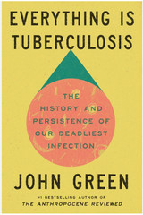 Everything Is Tuberculosis by John Green New York Times Bestse…