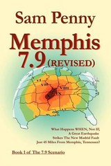 Memphis 7.9 (revised): Book 1 of The 7.9 Scenario by Penny, Sam