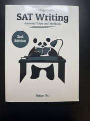 The College Panda’s SAT Writing: Advanced Guide and Workbook 2nd Edition