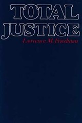 Total Justice – Paperback, by Friedman Lawrence M. – Acceptable