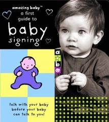Amazing Baby: A First Guide to Baby Signing – Spiral-bound – VERY GOOD
