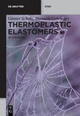 Thermoplastic Elastomers : At a Glance, Paperback by Scholz, Günter; Gehringe…