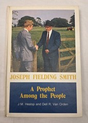 Joseph Fielding Smith A Prophet Among People 1971 Vtg HC Christian LDS Mormon