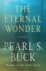 The Eternal Wonder: A Novel (Deckle Edge) – Paperback By Buck, Pearl S. – GOOD