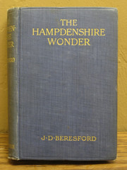 The Hampdenshire Wonder by J.D. Beresford 1911 Sidgwick & Jackson UK Print (HC)