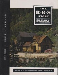 R.G.S. Story: Vol. IV – Over the Bridges – Ophir Loop to Rico