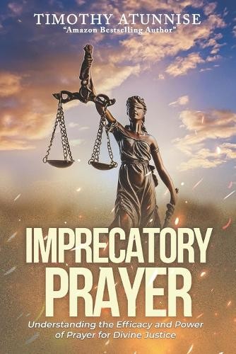 Timothy Atunnise Imprecatory Prayer (Paperback) (UK IMPORT)