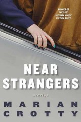 Near Strangers (Autumn House Press – Paperback, by Crotty Marian – Very Good