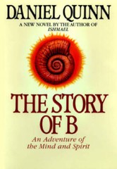 The Story of B – Hardcover By Quinn, Daniel – ACCEPTABLE