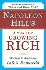 Napoleon Hill’s a Year of Growing Rich: 52 Steps to Achieving Life’s – GOOD