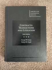 Contracts : Transactions and Litigation by George Kuney and Robert Lloyd (5th ed
