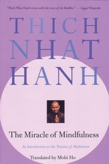 The Miracle of Mindfulness: An Introduction to the Practice of Meditation, Thich