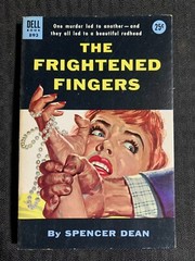 1954 THE FRIGHTENED FINGERS by Spencer Dean FN+ 6.5 Dell 893 Paperback