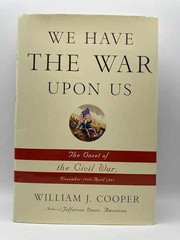 We Have the War Upon Us: The – Hardcover, by Cooper William J. – Very Good b
