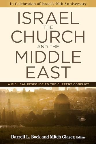 Israel, the Church, and the Middle East: A biblical …