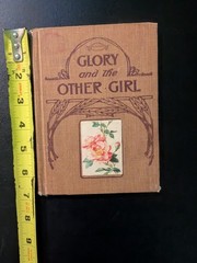 Glory and The Other Girl Hardcover 1907 by Annie Hamilton Donnell
