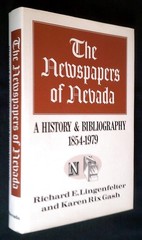 The NEWSPAPERS of NEVADA: History & Bibliography, 1854-1979 by R. Lingenfelter