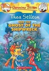 Thea Stilton and the Ghost of the Shipwreck (Geronimo Stilton Spec – VERY GOOD