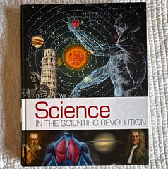 Science in the Scientific Revolution Hardcover Textbook by Dr. Jay L. Wile