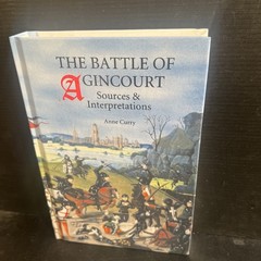 1st Edition Battle of Agincourt : Sources and Interpretations Anne Curry HC 2000