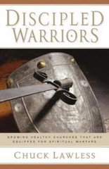 Discipled Warriors: Growing Healthy Churches That Are Equipped for Spirit – GOOD