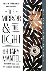 Mirror and the Light : A Novel by Hilary Mantel (2021, Trade Paperback)