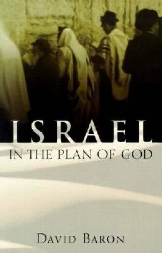 Israel in the Plan of God – Paperback By Baron, David – GOOD