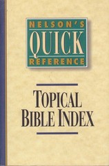 Nelson’s Quick Reference Topical Bible Index