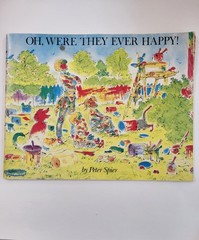 Oh, Were They Ever Happy! Peter Spier Vintage Illustrated Paperback Book