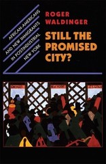 Still the Promised City?: African-Americans and New Immigrants in…