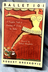 1998 BALLET 101 Complete Guide Robert Greskovic History Dance Appreciation GUC