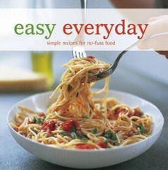Easy Everyday: Simple Recipes for No-Fuss Food (Easy (Ryland Peters – GOOD