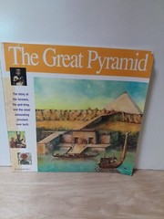 THE GREAT PYRAMID: THE STORY OF THE FARMERS, THE GOD-KING By Elizabeth Mann