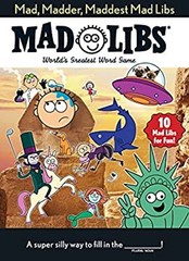 Mad, Madder, Maddest Mad Libs : Over 200 Stories for Fun! Paperba
