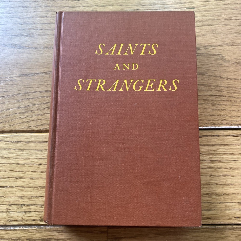 Saints and Strangers George F. Willison, The Pilgrims, Hardcover 1945