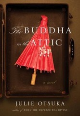 The Buddha in the Attic by Otsuka, Julie