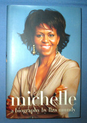 Michelle: A Biography By Liza Mundy, 2008, 1st Edition, Hardcover