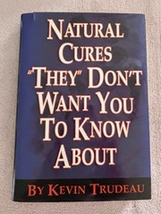 Natural Cures They Don’t Want You to Know about by Kevin Trudeau Hardcover