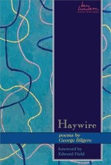 Haywire: Poems (Swenson Poetry Award) – Paperback By Bilgere, George – GOOD