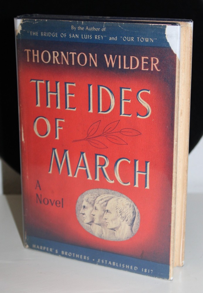 The Ides of March Thornton Wilder 1948 Hard Cover 1st Edition w Dust Jacket
