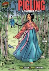 Pigling: A Cinderella Story A Korean Tale (Graphic Myths Legends – VERY GOOD